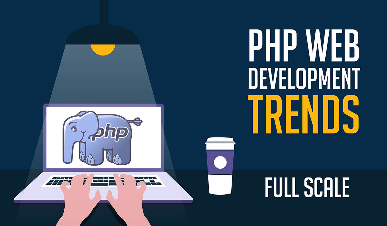 Top PHP Web Development Trends You Can Expect in 2019