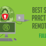 Best Security Practices for Remote Teams to Take Note